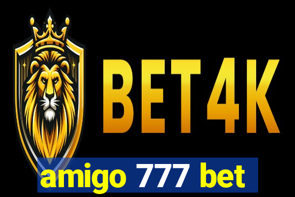 amigo 777 bet